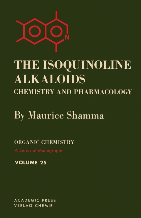 Cover image for book The Isoquinoline Alkaloids Chemistry and Pharmacology