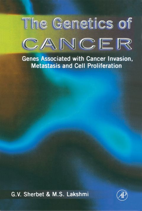 [1825 days] The Genetics of Cancer: Genes Associated with Cancer Invasion, Metastasis and Cell Proliferation