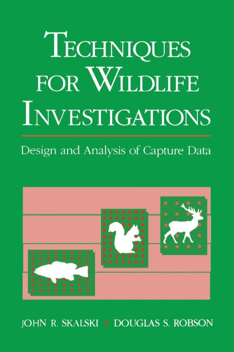 Cover image for book Techniques in Wildlife Investigations: Design and Analysis of Capture Data