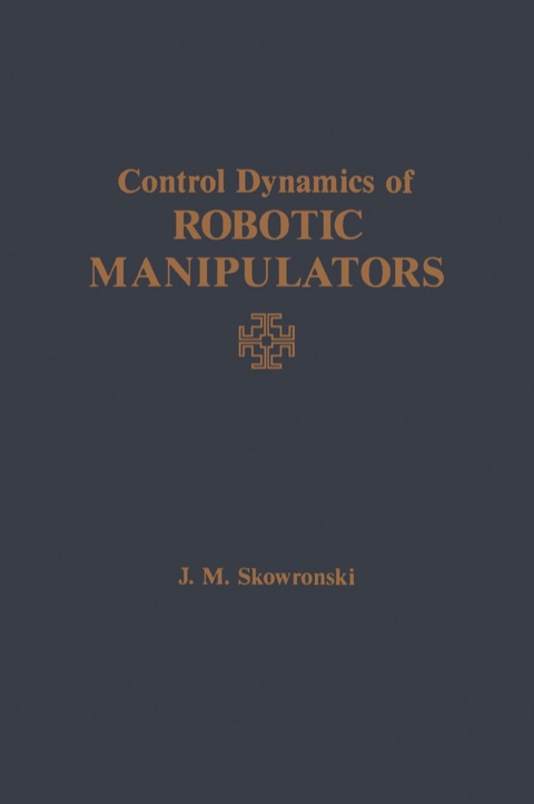 Cover image for book Control Dynamics of Robotic Manipulators