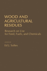 Cover image: Wood a Agricultural Residues: Research on Use For Feed, Fuels, and Chemicals 1st edition 9780126545609