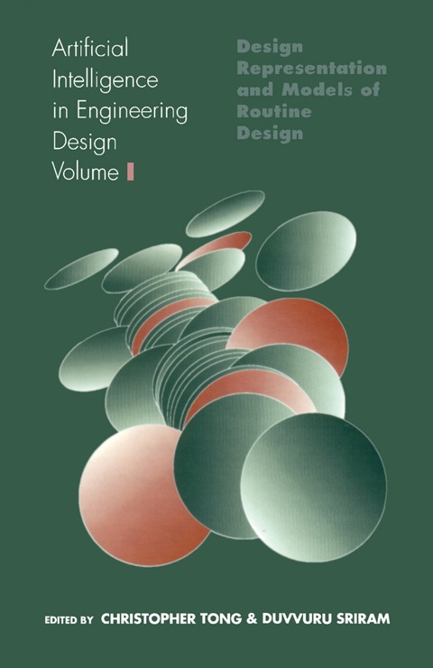 Cover image for book Artificial Intelligence in Engineering Design: Volume I: Design Representation and Models of Routine Design