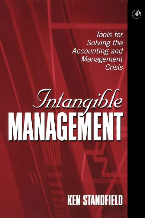 Cover image for book Intangible Management: Tools for Solving the Accounting and Management Crisis