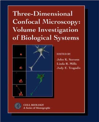 Three-Dimensional Confocal Microscopy: Volume Investigation of Biological Specimens: Volume Investigation of Biological Specimens