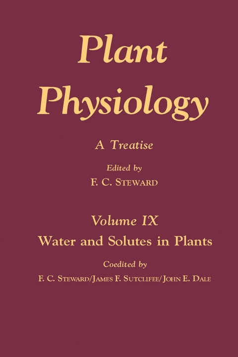 Cover image for book Plant Physiology 9: A Treatise: Water and Solutes in Plants
