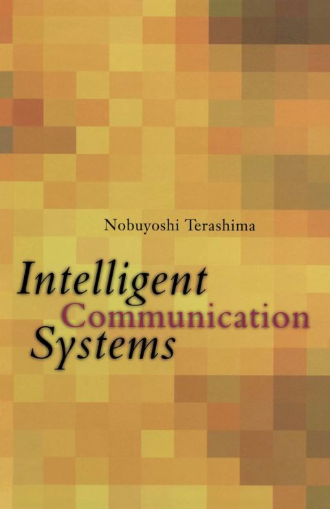 [1825 days] Intelligent Communication Systems: Toward Constructing Human Friendly Communication Environment