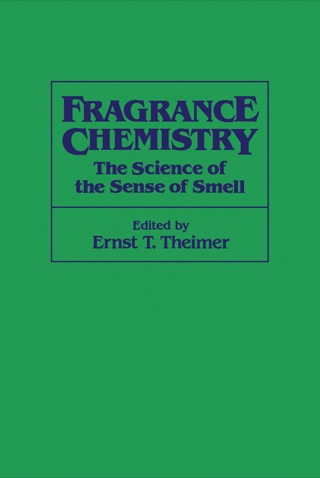 Fragrance Chemistry: Science of the Sense of Smell, The