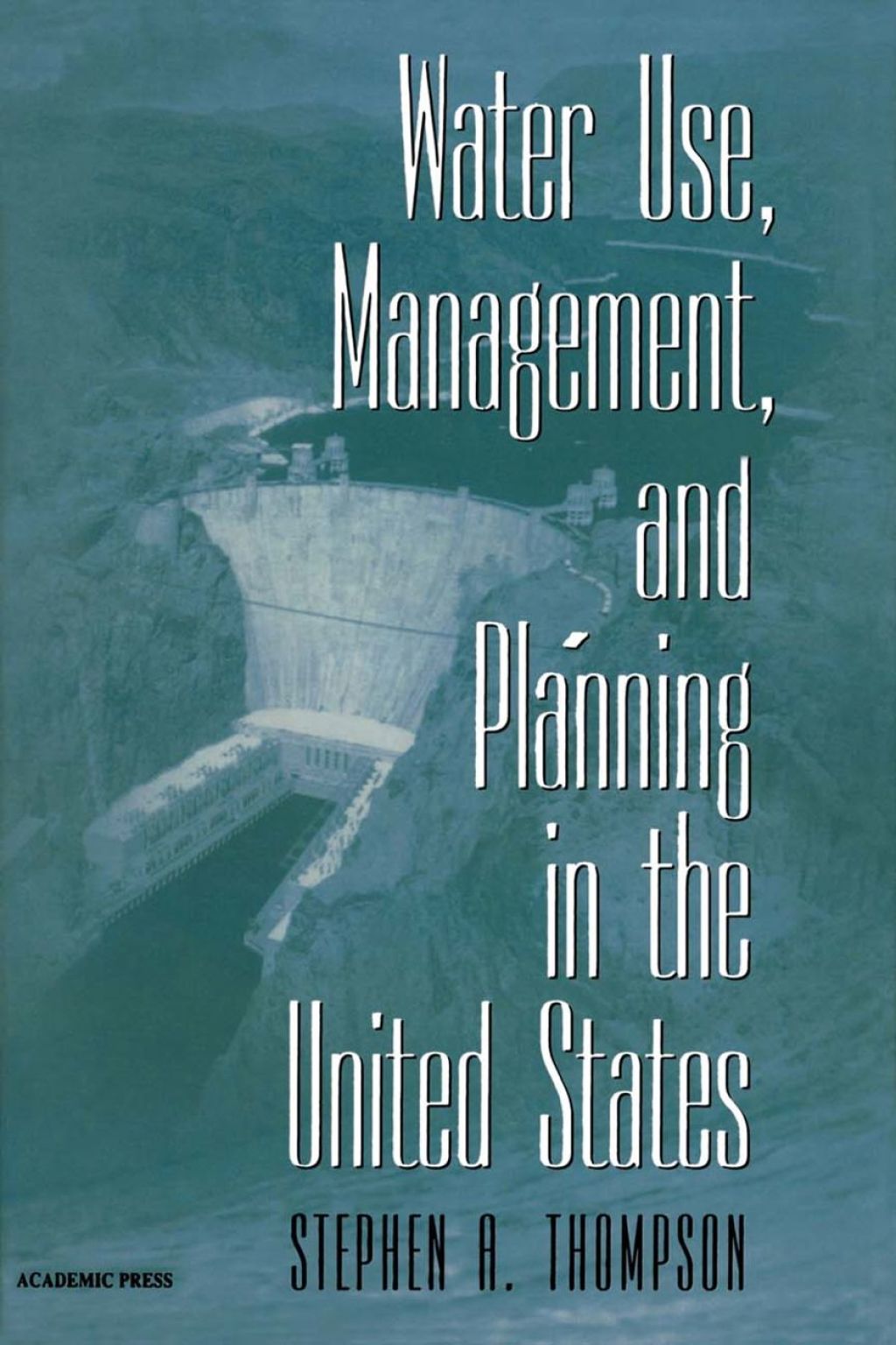 Water Use  Management  and Planning in the United States (eBook) - Thompson;  Stephen A.,
