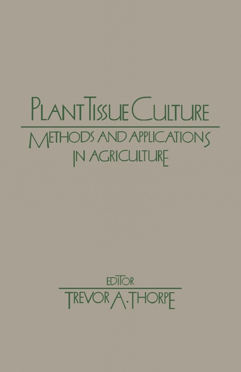 Cover image for book Plant Tissue Culture: Methods and Application in Agriculture