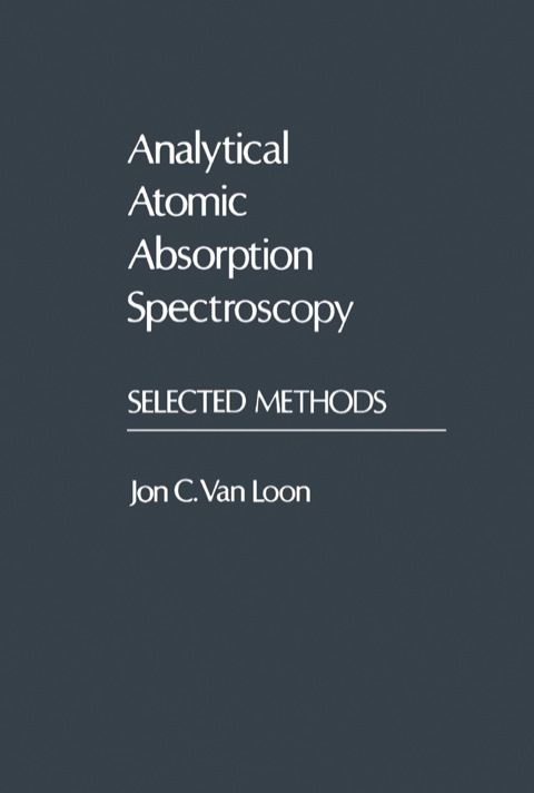Cover image for book Analytical Atomic Absorption Spectroscopy: Selected Methods