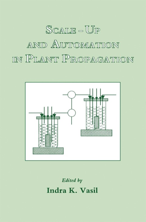 Cover image for book Scale-Up and Automation in Plant Propagation: Cell Culture and somatic cell Genetics of Plants
