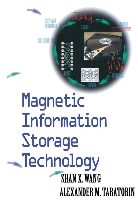 Cover image for book Magnetic Information Storage Technology: A Volume in the ELECTROMAGNETISM Series