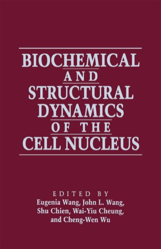 Biochemical and Structural Dynamics of the Cell Nucleus
