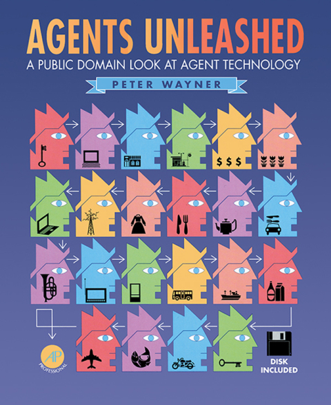 Cover image for book Agents Unleashed: A Public Domain Look at Agent Technology