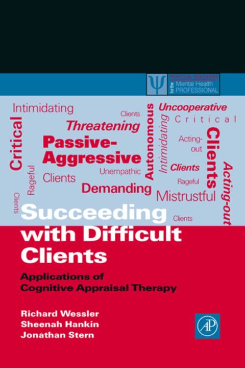 [1825 days] Succeeding with Difficult Clients: Applications of Cognitive Appraisal Therapy
