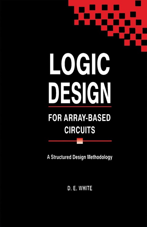 Cover image for book Logic Design for Array-Based Circuits: A Structured Design Methodology