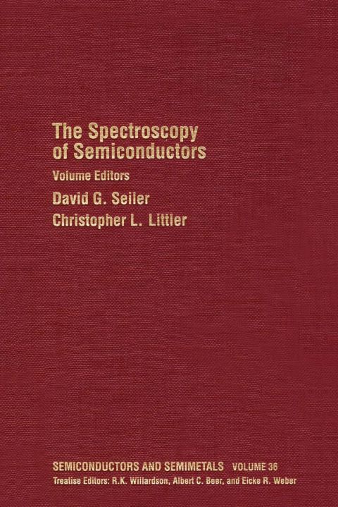 Cover image for book The Spectroscopy of Semiconductors: Volume 36