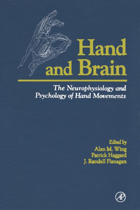 [1825 days] Hand and Brain: The Neurophysiology and Psychology of Hand Movements