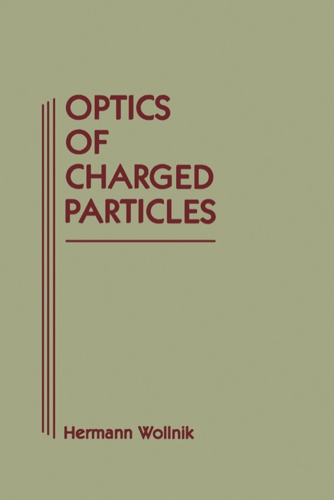 Cover image for book Optics of Charged Particles