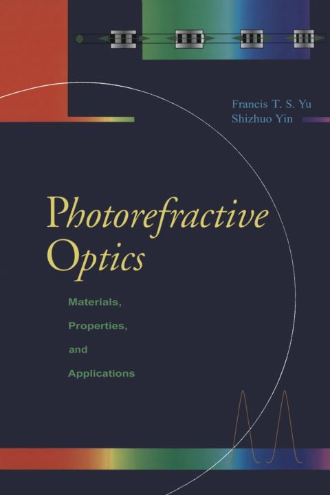 [1825 days] Photorefractive Optics: Materials, Properties, and Applications