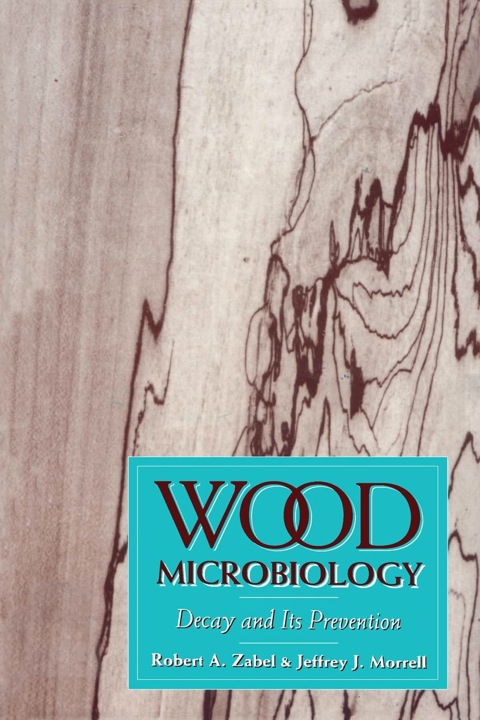 Cover image for book Wood Microbiology: Decay and Its Prevention
