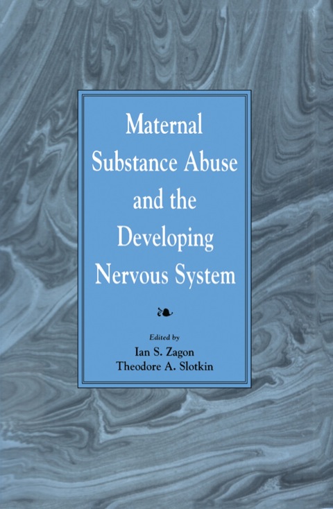 Cover image for book Maternal Substance Abuse and the Developing Nervous System