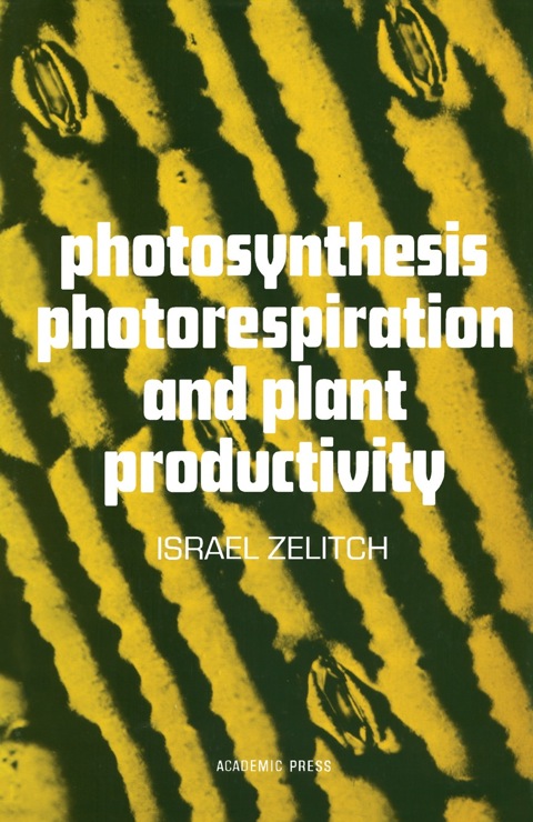 Cover image for book Photosynthesis, Photorespiration, And Plant Productivity