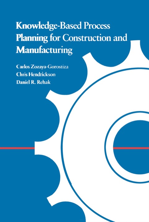 Cover image for book Knowledge-Based Process Planning for Construction and Manufacturing