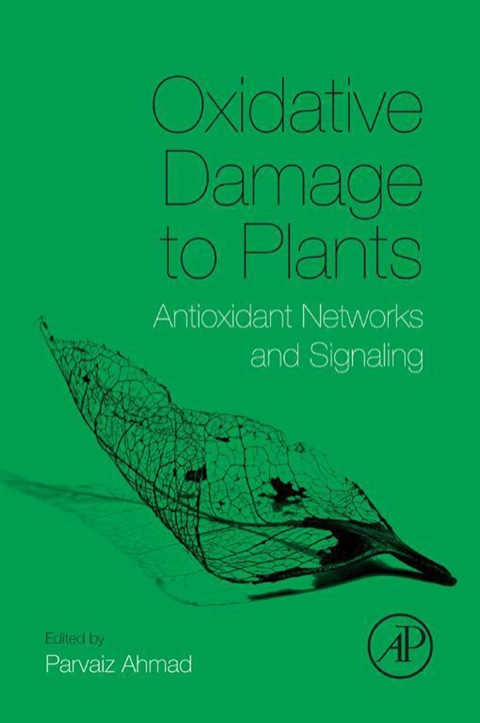 Cover image for book Oxidative Damage to Plants: Antioxidant Networks and Signaling