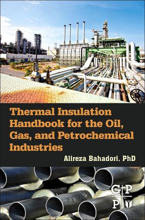Cover image for book Thermal Insulation Handbook for the Oil, Gas, and Petrochemical Industries