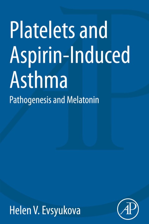 Cover image for book Platelets and Aspirin-Induced Asthma: Pathogenesis and Melatonin