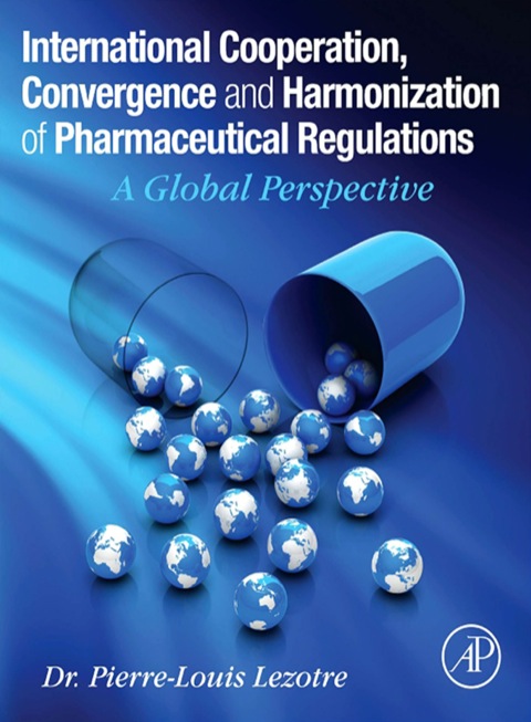 Cover image for book International Cooperation, Convergence and Harmonization of Pharmaceutical Regulations: A Global Perspective