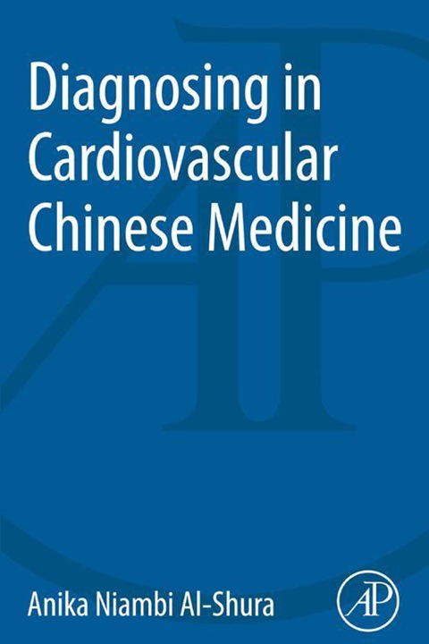 Cover image for book Diagnosing in Cardiovascular Chinese Medicine