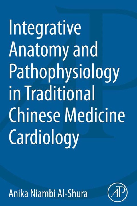Cover image for book Integrative Anatomy and Pathophysiology in TCM Cardiology
