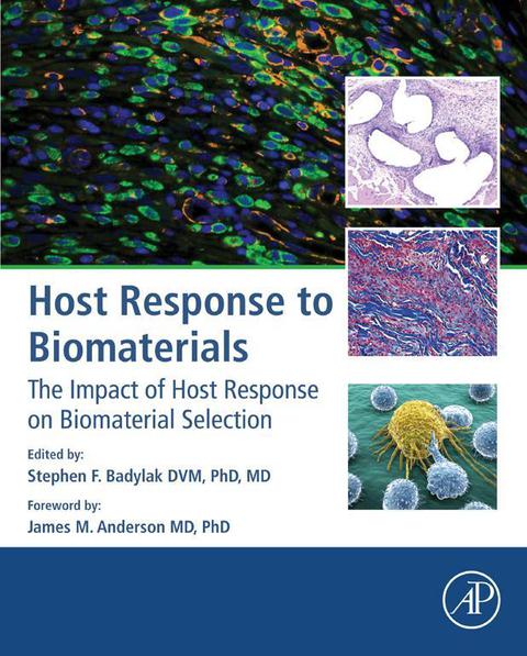 Cover image for book Host Response to Biomaterials: The Impact of Host Response on Biomaterial Selection