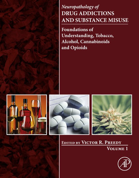 Cover image for book Neuropathology of Drug Addictions and Substance Misuse Volume 1: Foundations of Understanding, Tobacco, Alcohol, Cannabinoids and Opioids