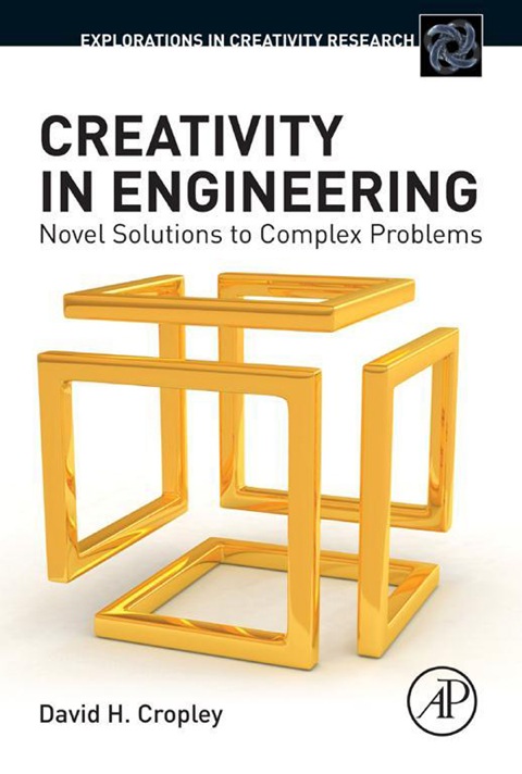 Cover image for book Creativity in Engineering: Novel Solutions to Complex Problems