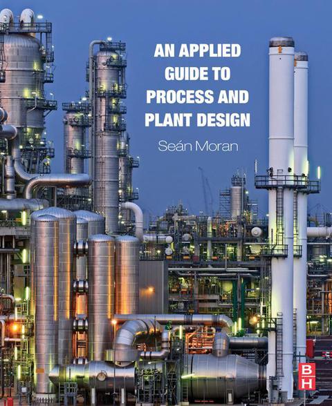 Cover image for book An Applied Guide to Process and Plant Design