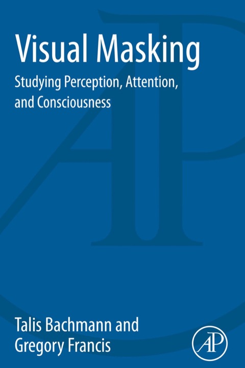 Cover image for book Visual Masking: Studying Perception, Attention, and Consciousness