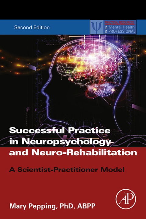 Cover image for book Successful Practice in Neuropsychology and Neuro-Rehabilitation: A Scientist-Practitioner Model
