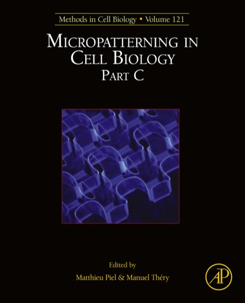 Cover image for book Micropatterning in Cell Biology Part C: Micropatterning in Cell Biology