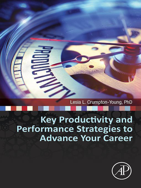 Cover image for book Key Productivity and Performance Strategies to Advance Your Career