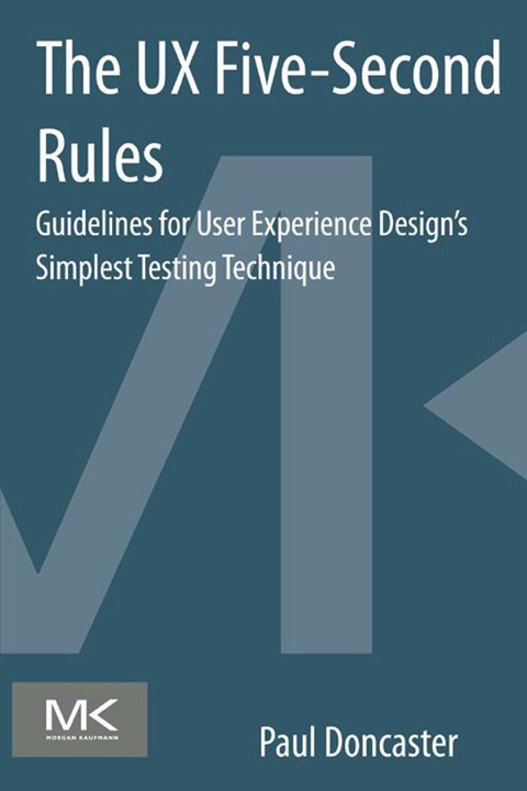 Cover image for book The UX Five-Second Rules: Guidelines for User Experience Design's Simplest Testing Technique