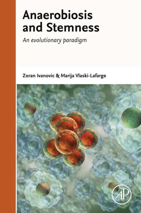 Cover image for book Anaerobiosis and Stemness: An Evolutionary Paradigm for Therapeutic Applications