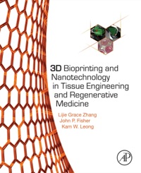 Titelbild: 3D Bioprinting and Nanotechnology in Tissue Engineering and Regenerative Medicine 9780128005477