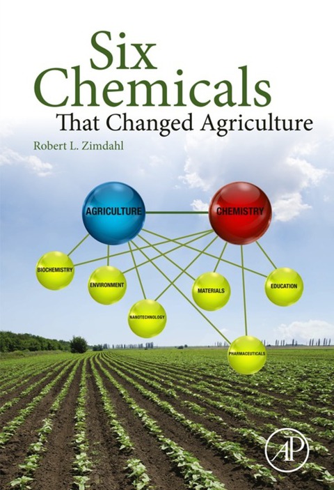 Cover image for book Six Chemicals That Changed Agriculture