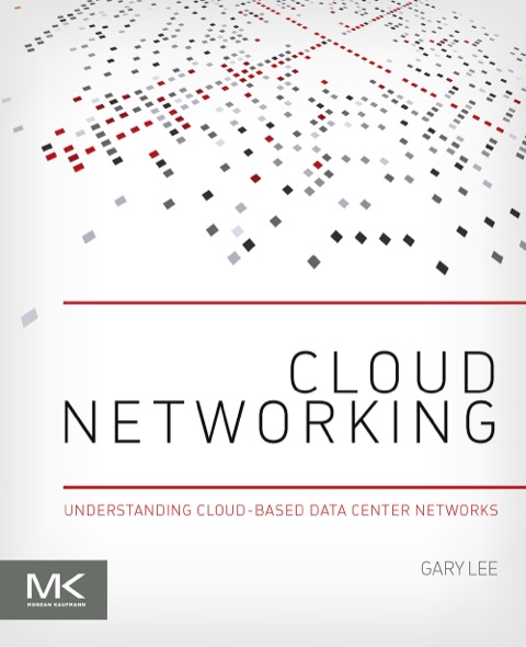 Cover image for book Cloud Networking: Understanding Cloud-based Data Center Networks