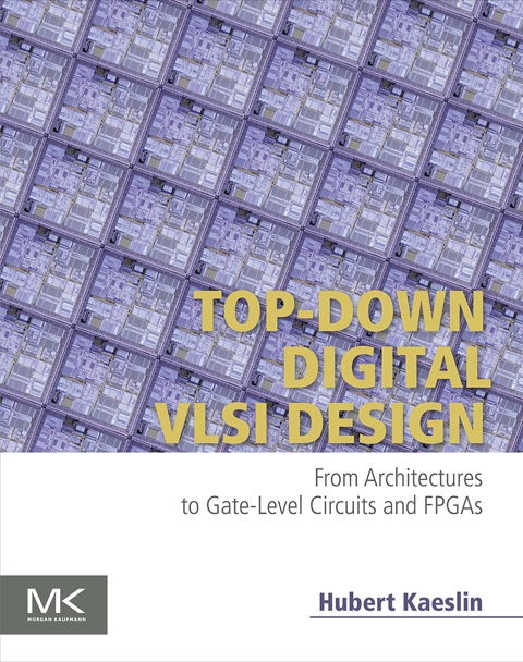 Cover image for book Top-Down Digital VLSI Design: From Architectures to Gate-Level Circuits and FPGAs