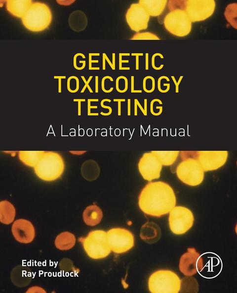 Cover image for book Genetic Toxicology Testing: A Laboratory Manual