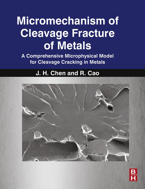Cover image for book Micromechanism of Cleavage Fracture of Metals: A Comprehensive Microphysical Model for Cleavage Cracking in Metals